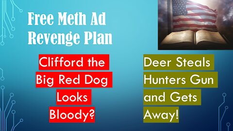 Free Meth Revenge, New Kids Movie Terror, Deer Steals Hunters Gun