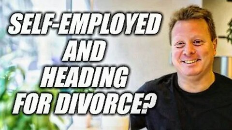 Self-Employed And Heading For Divorce?