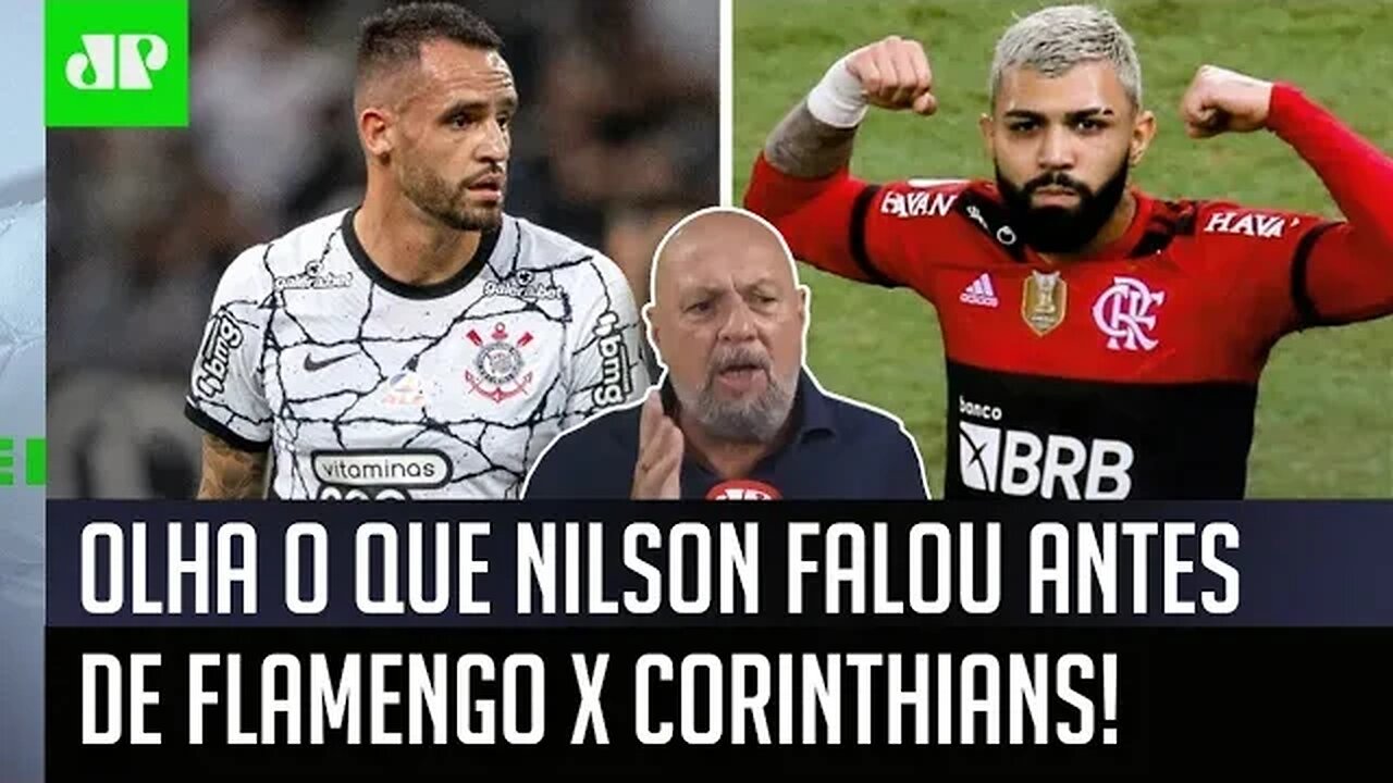 "É BEM SÉRIO! SABE QUANTO vai ser esse Flamengo x Corinthians?" OLHA o que Nilson Cesar FALOU!