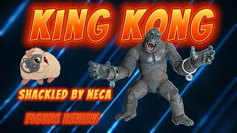 King Kong Shackled Figure Review