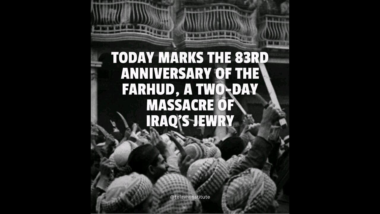 Today: 83 Farhud anniversary - Two-day massacre of hundreds of Iraqi Jews in 1941. Ethnic cleansing?