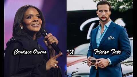Candace Owens X Tristan Tate