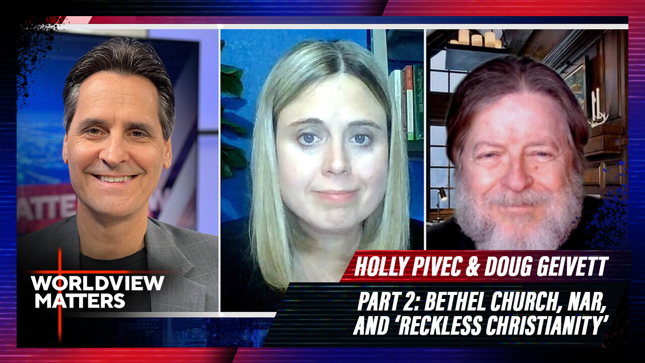 Pt. 2 - Holly Pivec & Doug Geivett: Bethel Church, NAR, and ‘Reckless Christianity’ WM