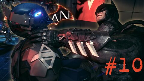 TO THE TROAT - Batman: Arkham Knight part 10