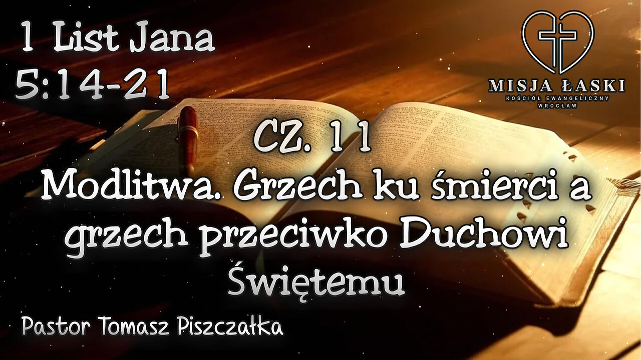1 List Jana 5:14-21 Modlitwa. Grzech ku śmierci a grzech przeciwko Duchowi Świętemu