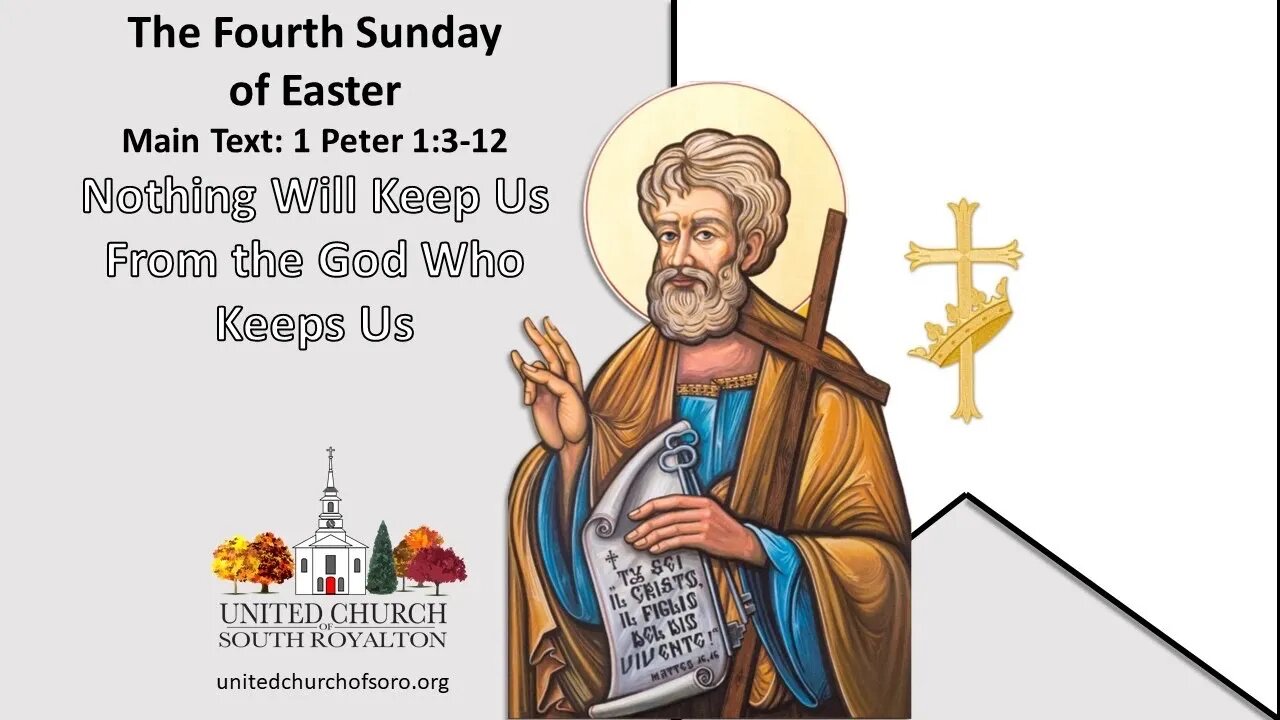 4th Sunday of Easter. 1 Peter 1:3-12. Pastor Josh Moore. May 8, 2022.