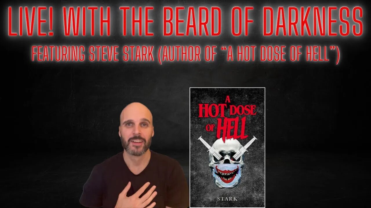 Live! with The Beard of Darkness featuring Steve Stark (Author of "A Hot Dose of Hell")