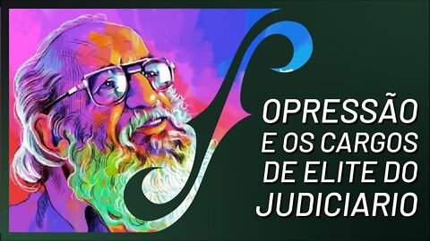 Elite e a opressão no judiciário