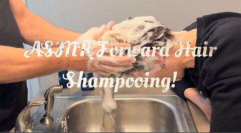 ASMR Forward Shampooing Sneak Peek!