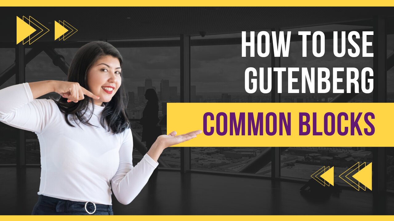 Learn How to Use Gutenberg - Common Blocks - 05