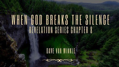 When God Broke The Silence | Dave Van Winkle