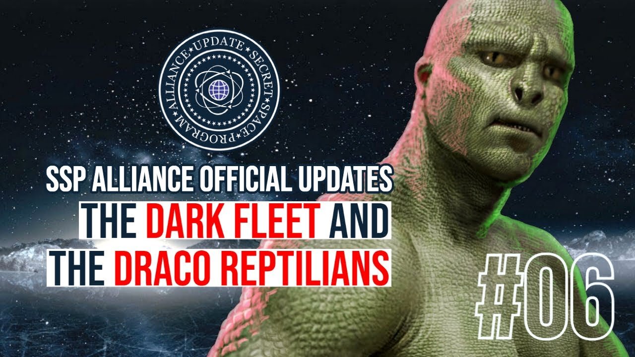 SSP Alliance Update: The DARK FLEET & DRACO REPTILIANS - Full History