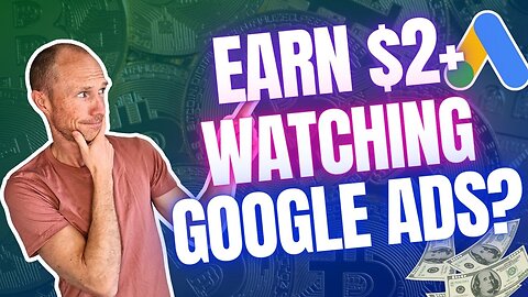 Earn $2+ Per Ad by Watching Google Ads? (REAL Truth Revealed)