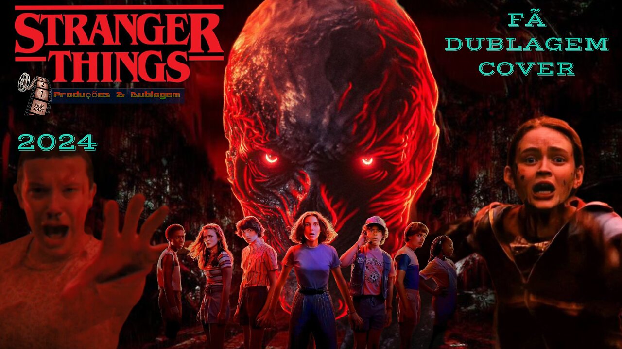 Stranger Things Fã Dublagem Cover FILME 2024