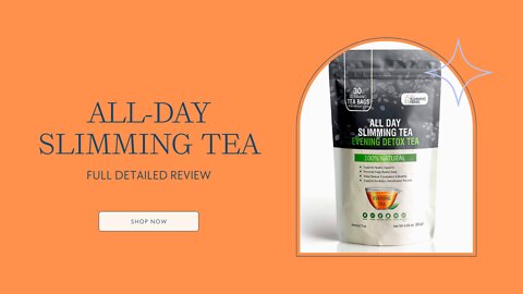 All Day Slimming Tea Review | Is This Fat Burner Really Works?