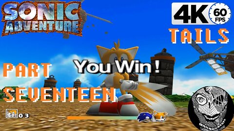 (PART 17) Sonic Adventure 4k [Stage 1 Windy Valley] TAILS