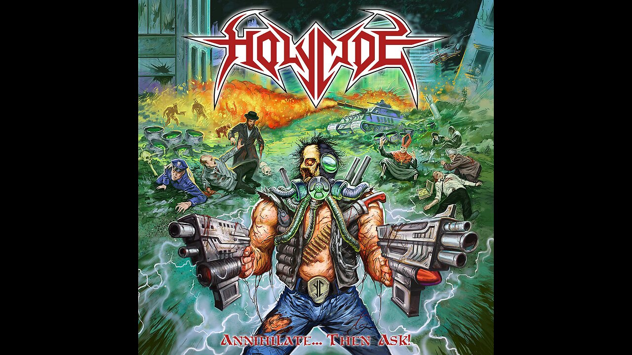 Holycide - Annihilate... Then Ask!