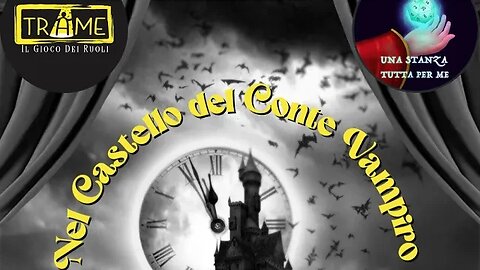 02 - [Live] - Trame il gioco dei ruoli - Nel castello del Conte Vampiro