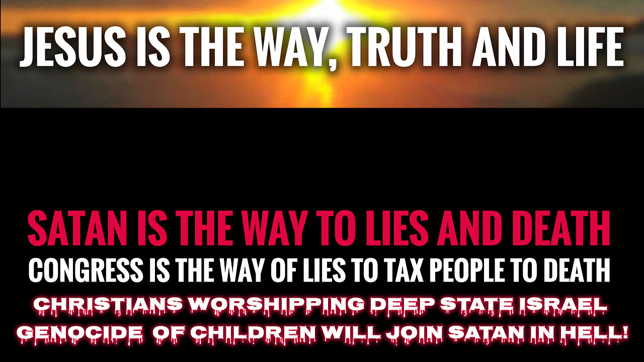 THE "DEEP STATE" IN US CONGRESS HAS NO BORDERS. SATAN'S GOAL IS TO GENOCIDE ALL HUMANITY!