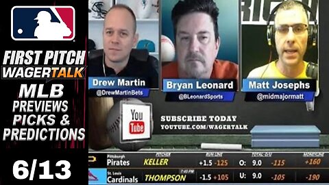 MLB Picks, Predictions and Odds | First Pitch Daily Baseball Betting Preview | June 13