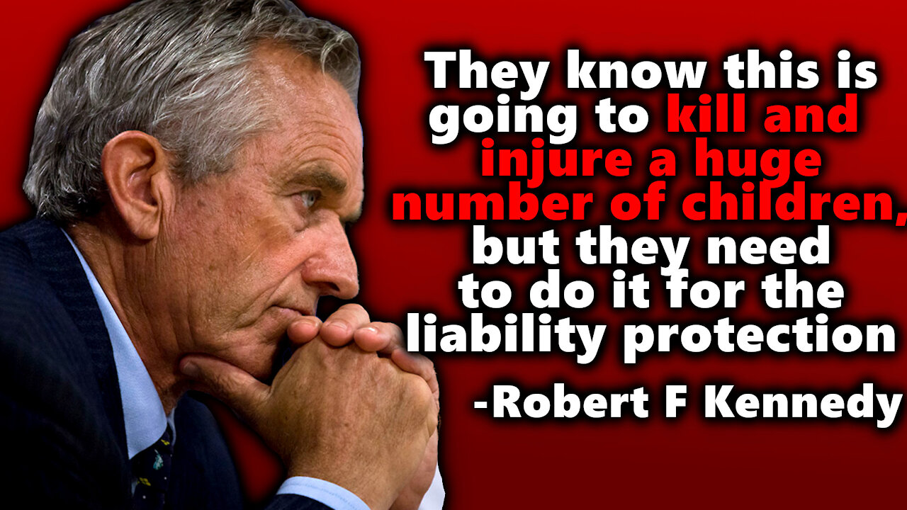 RFK Jr On Vaccines Liability: "They know this is going to kill and injure a huge number of children"