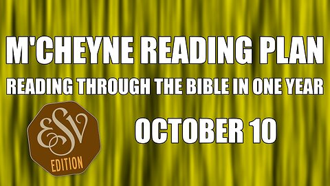 Day 283 - October 10 - Bible in a Year - ESV Edition