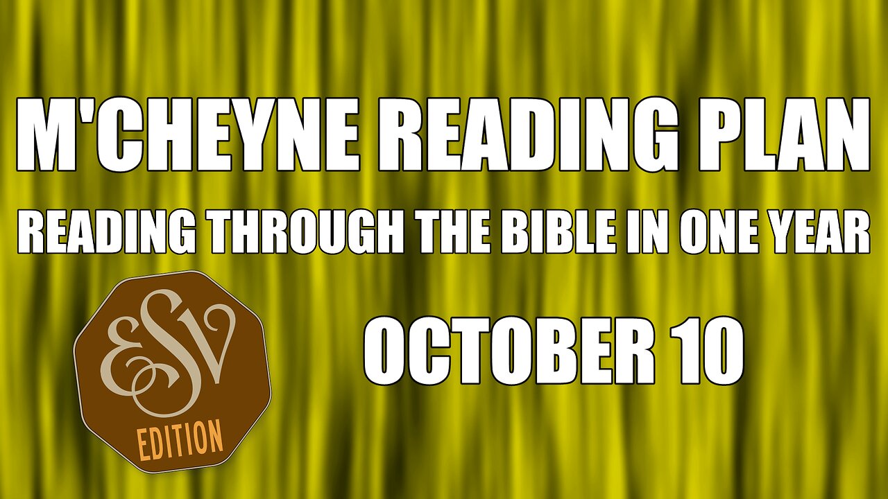Day 283 - October 10 - Bible in a Year - ESV Edition