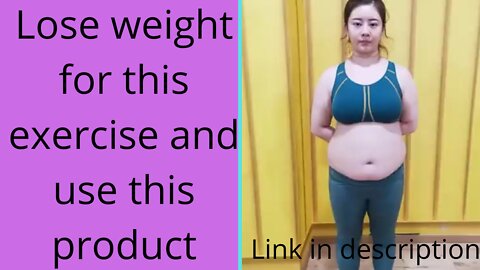 Lose weight for this exercise with product