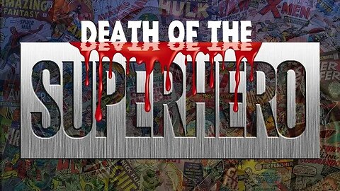 Death Of The Superhero