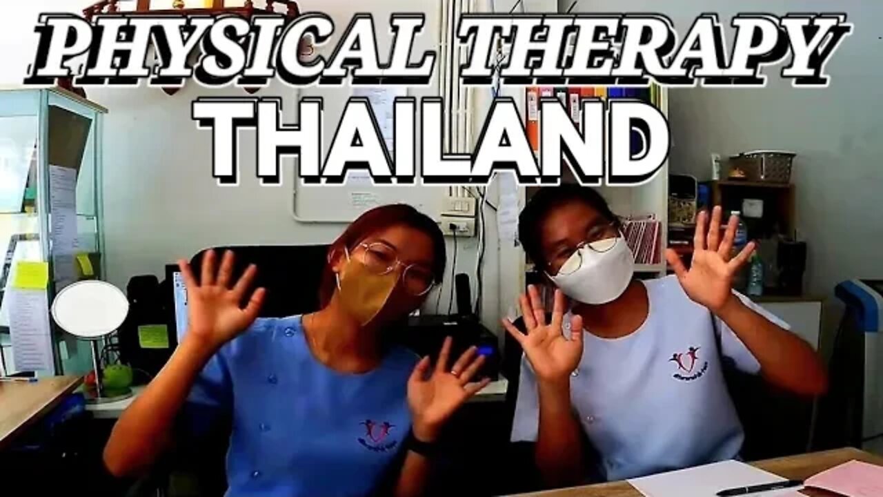PHYSICAL THERAPY IN THAILAND #therapy BAN CHANG RAYONG
