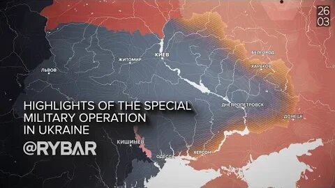 RYBAR Highlights of Russian Military Operation in Ukraine on March 25-26!