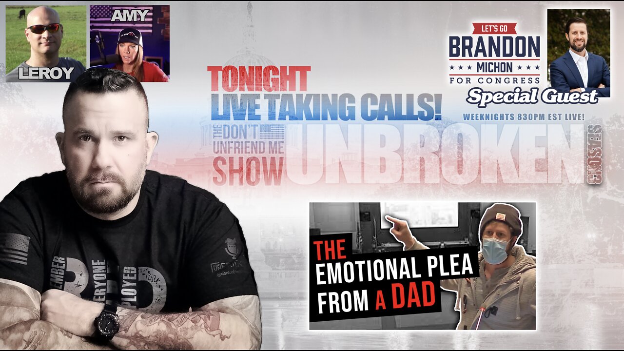 11FEB21 Special Guest: Congressional Candidate Brandon Michon & Viral Father!