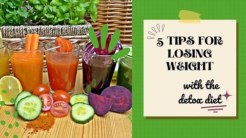 5 tips for losing weight with the detox diet - Transform your health