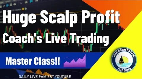 Huge Scalp Profit Coach's Live Trading Stock Market