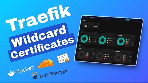 Traefik FREE Let's Encrypt Wildcard Certificate With CloudFlare