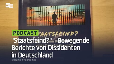 "Staatsfeind?" ‒ Bewegende Berichte von Dissidenten in Deutschland