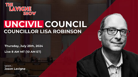 Uncivil Council w/ Councillor Lisa Robinson