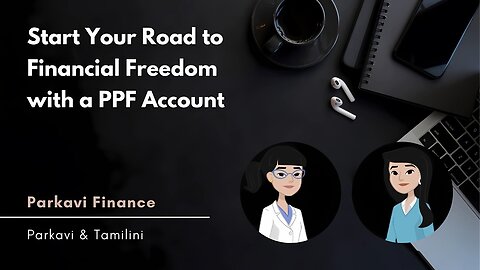 Why Open a PPF Account? | Secure Savings, High Returns, and Tax Benefits | Parkavi Finance