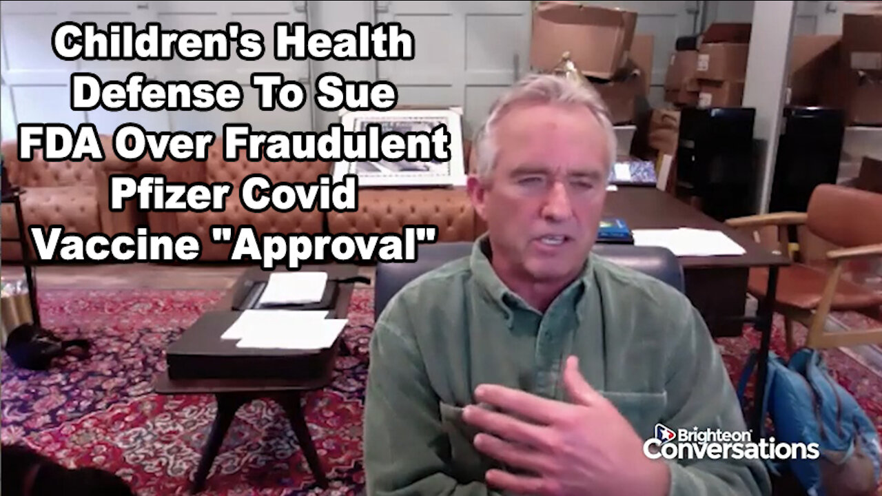 Children's Health Defense To Sue FDA Over Fraudulent Pfizer Covid Vaccine "Approval"