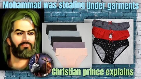 Is it true Mohammed was stealing undergarments? Christian Prince explains