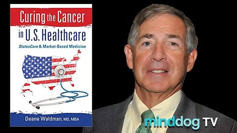 We Can Fix Healthcare - Deane Waldman, MD, MBA ("Dr. Deane")