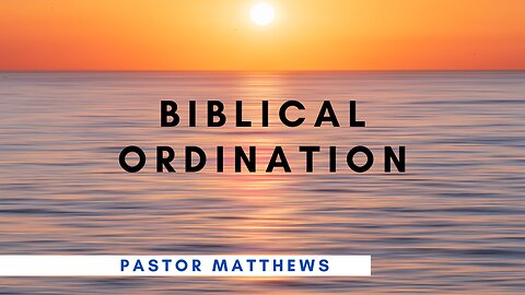 "Biblical Ordination" | Abiding Word Baptist