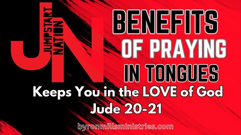 TONGUES: Keeps You In the Love of God - Jude 20-21