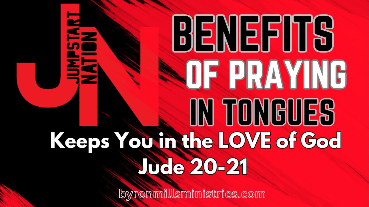 TONGUES: Keeps You In the Love of God - Jude 20-21