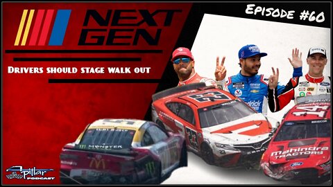 Episode #60 - NASCAR Turning a Blind Eye to Next Gen Car Flaw: Drivers Should Stage A Walk Out