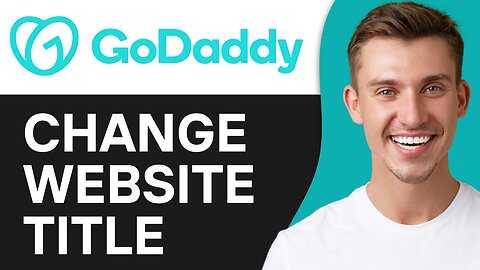 HOW TO CHANGE WEBSITE TITLE IN GODADDY