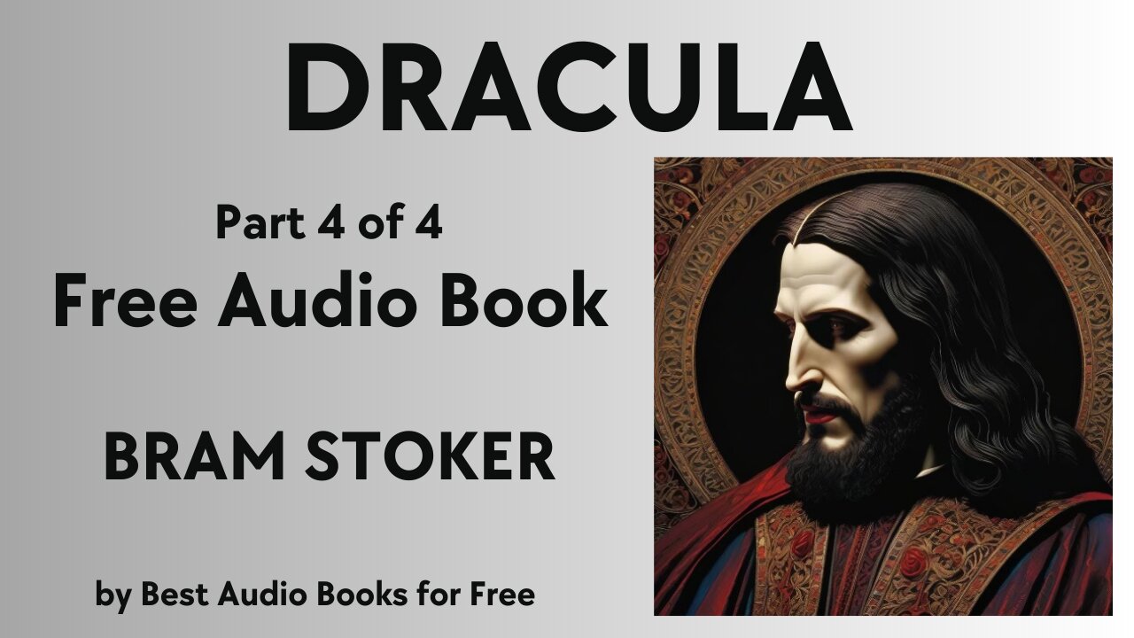 Dracula - Part 4 of 4 - by Bram Stoker - Best Audio Books for Free