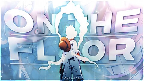 🌊 One Piece AMV | On the Floor Edit 🌟