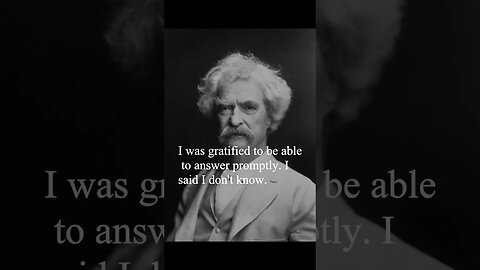 Mark Twain Quote - I was gratified to...