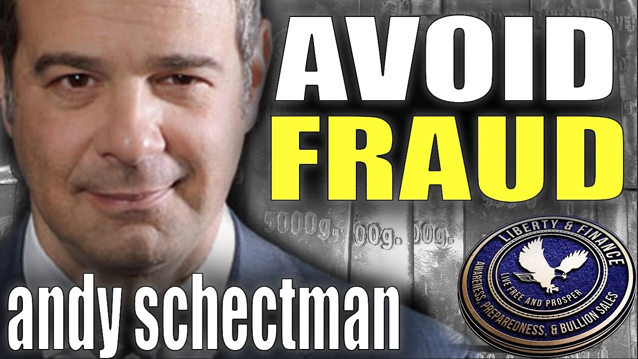 How To Avoid Fraud When Buying Gold & Silver | Andy Schectman